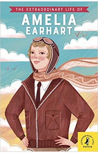 The Extraordinary Life of Amelia Earhart (Extraordinary Lives) Paperback 